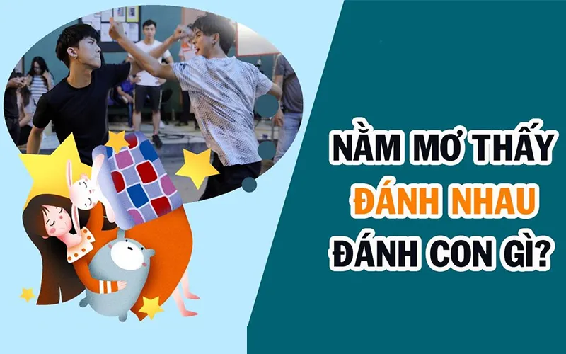 mơ đánh nhau đánh con gì