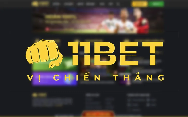 Review 11BET: Đánh giá nhà cái uy tín 1.5 triệu người chơi