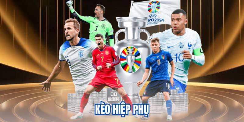 Kèo Hiệp Phụ – Chiến Thuật Cá Cược Tăng Tỷ Lệ Thắng