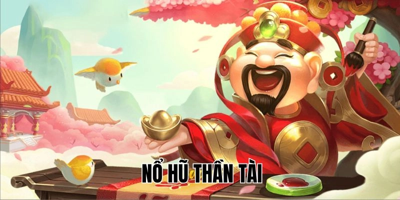 Cách chơi nổ hũ thần tài Nhà Cái Uy Tín hiệu quả